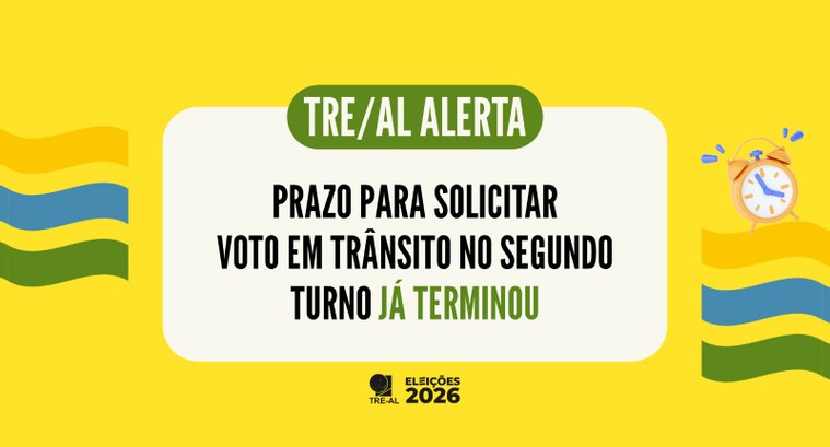 Aviso oficial do TRE-AL sobre o encerramento do prazo para solicitar voto em trânsito